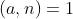 (a,n)=1