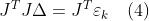 {J^T}J\\Delta={J^T}{\\varepsilon_k}\\quad(4)