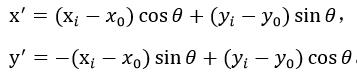 其中：x^'=(x_i-x_0)cos⁡〖θ+(y_i-y_0)sin⁡θ 〗，y^'=-(x_i-x_0)sin⁡〖θ+(y_i-y_0)cos⁡θ 〗。