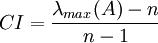 CI=frac{lambda_{max}(A)-n}{n-1}