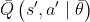 \\bar{Q}\\left(s^{\\prime}, a^{\\prime} \\mid \\bar{\\theta}\\right)