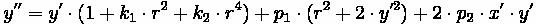 y‘‘ = y‘ cdot (1 + k_1 cdot r^2 + k_2 cdot r^4) + p_1 cdot (r^2+2 cdot y‘^2) + 2 cdot p_2 cdot x‘cdot y‘