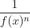 \\frac{1}{f(x)^{n}}