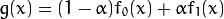 g(x) = (1 - alpha)f_{0}(x) + alpha f_{1}(x)