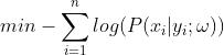 min-\\sum_{i=1}^{n}log(P(x_{i}|y_{i};\\omega ))