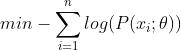 min -\\sum_{i=1}^{n} log(P(x_{i};\\theta))