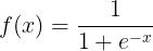 \\large f(x) = \\frac{1}{1 + e^{-x}}