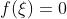 f(\\xi )=0