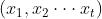 \\left ( x_{1} ,x_{2}\\cdot \\cdot \\cdot x_{t}\\right )