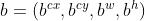 b=(b^{cx},b^{cy},b^{w},b^{h})