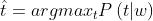 \\hat{t} = argmax_{t} P\\left ( t|w \\right )