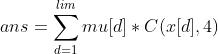 ans=\\sum_{d=1}^{lim} mu[d]*C(x[d],4)