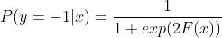 P(y=-1|x)=\\frac11+exp(2F(x))
