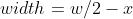 width=w/2-x