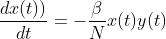 \\frac{dx(t))}{dt}=- \\frac{\\beta}{N}x(t)y(t)