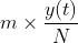 m \\times \\frac{y(t)}{N}