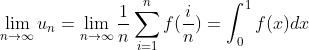 \\lim_{n\\rightarrow \\infty }u_{n} = \\lim_{n\\rightarrow \\infty}\\frac{1}{n}\\sum_{i=1}^{n}f(\\frac{i}{n}) = \\int_{0}^{1}f(x)dx