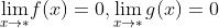 {\\lim_{x\\rightarrow *}}f(x)=0,\\lim_{x\\rightarrow *}g(x)=0