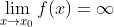 \\lim_{x\\rightarrow x_{0}} f(x) = \\infty