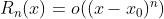 R_{n}(x) =o((x-x_{0})^{n})