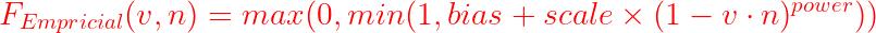 large {color{Red} F_{Empricial}(v,n) = max(0,min(1,bias + scale 	imes ( 1 -vcdot n)^{power}))}