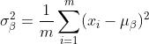 \\sigma_{\\beta}^2 = \\frac{1}{m} \\sum_{i=1}^m (x_i - \\mu_{\\beta})^2