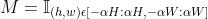 M=\\mathbb{I}_{(h,w)\\epsilon \\left [ -\\alpha H:\\alpha H, -\\alpha W:\\alpha W \\right ]}