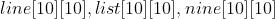 line[10][10],list[10][10],nine[10][10]