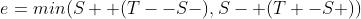 e=min(S++(T--S-),S-+(T+-S+))