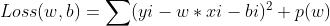 Loss(w,b) = sum (yi - w*xi - bi)^{2} +p(w)