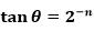 tan?θ=2^(-n)